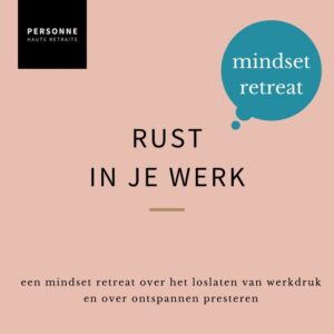 Mindset-retreat Rust In Je Werk